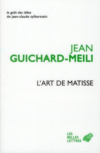 Couverture du livre « L'art de Matisse » de Jean Guichard-Meili aux éditions Belles Lettres