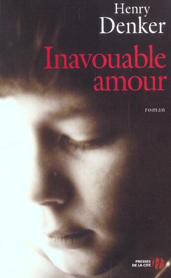 Couverture du livre « Inavouable amour » de Denker Henry aux éditions Presses De La Cite