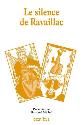 Couverture du livre « Le silence de Ravaillac » de  aux éditions Omnibus