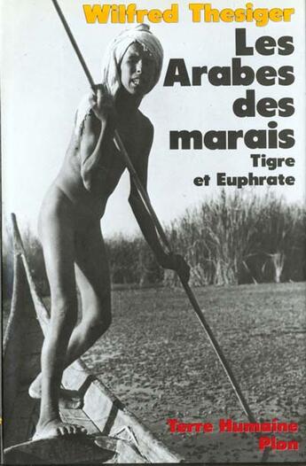 Couverture du livre « Les Arabes Des Marais » de Wilfred Thesiger aux éditions Plon