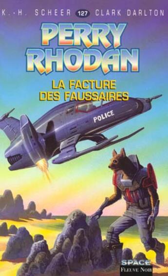 Couverture du livre « Perry Rhodan - cycle 5 ; les maître insulaires Tome 40 : la facture des faussaires » de Clark Darlton et Karl-Herbert Scheer aux éditions Fleuve Editions