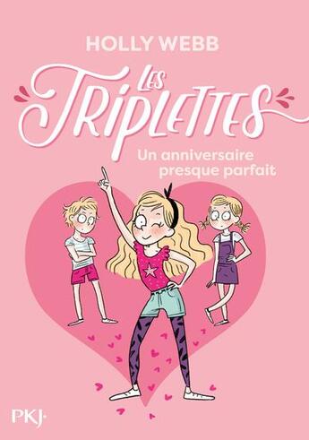 Couverture du livre « Les Triplettes Tome 2 : un anniversaire presque parfait » de Holly Webb aux éditions Pocket Jeunesse