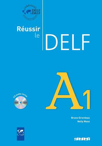 Couverture du livre « Réussir le Delf : FLE ; A1 ; Livre + didierfle.app » de Nelly Mous et Bruno Girardeau aux éditions Didier