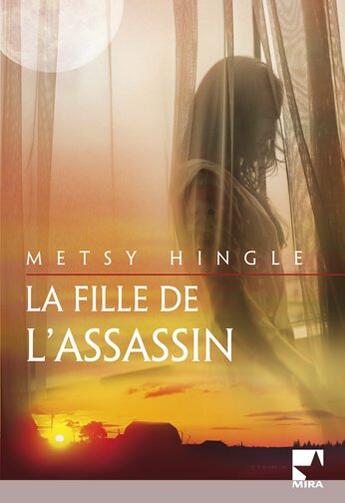 Couverture du livre « La fille de l'assassin » de Hingle-M aux éditions Harlequin