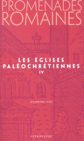 Couverture du livre « Promenades romaines, tome 4 - les eglises paleochretiennes » de  aux éditions Lethielleux