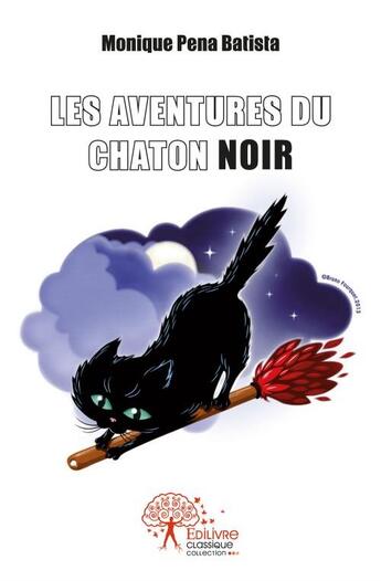 Couverture du livre « Les aventures du chaton noir » de Monique Pena Batista aux éditions Edilivre