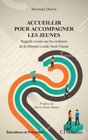 Couverture du livre « Accueillir pour accompagner les jeunes : regards croisés sur les coulisses de la Mission Locale Nord Vienne » de Harouna Diarra aux éditions L'harmattan