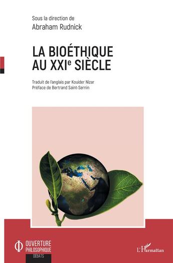 Couverture du livre « La bioéthique au XXIe siècle » de Rudnick Abraham aux éditions L'harmattan