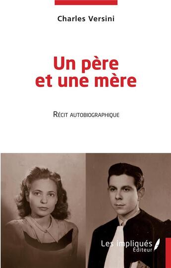 Couverture du livre « Un père et une mère » de Charles Versini aux éditions Les Impliques