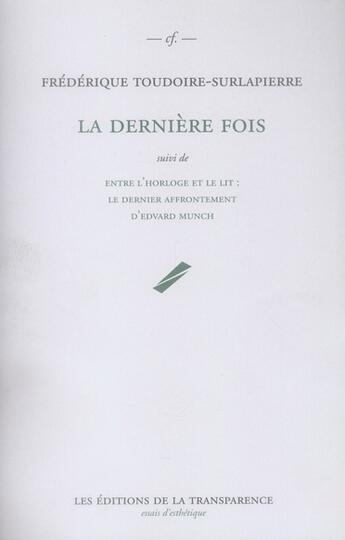 Couverture du livre « La dernière fois » de Toudoire-Surlapierre aux éditions Transparence