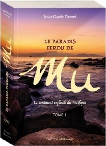 Couverture du livre « Le paradis perdu de Mû t.1 » de Louis-Claude Vincent aux éditions Moryason