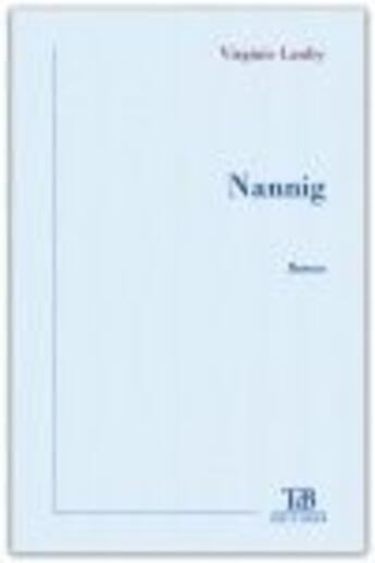 Couverture du livre « Nannig » de Virginie Lauby aux éditions Tdb
