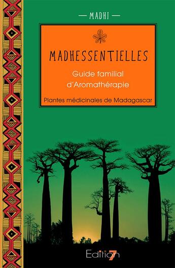 Couverture du livre « Madhessentielles . guide familial d'aromathérapie » de Madhi aux éditions Editions 7