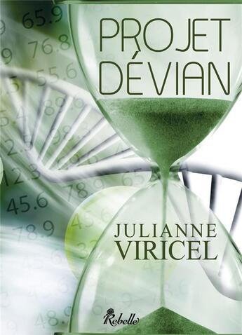 Couverture du livre « Projet devian » de Viricel Julianne aux éditions Rebelle