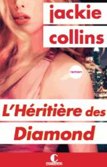 Couverture du livre « L'héritière des diamond » de Jackie Collins aux éditions Charleston