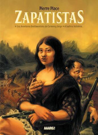 Couverture du livre « Zapatistas » de Pierre Place aux éditions Aaarg!