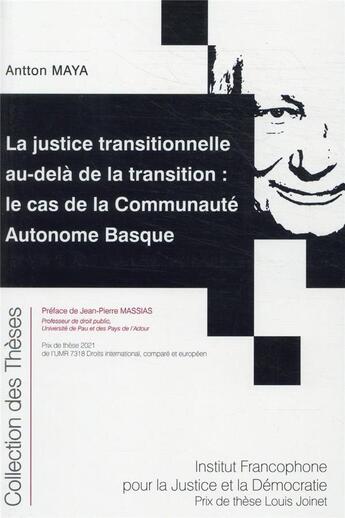 Couverture du livre « Justice transitionnelle au-delà de la transition : cas de la communauté basque » de Antton Maya aux éditions Ifjd