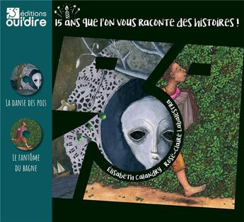 Couverture du livre « La danse des pois ; le fantôme du bagne » de Elisabeth Calandry et Rose-Claire Labalestra aux éditions Oui Dire