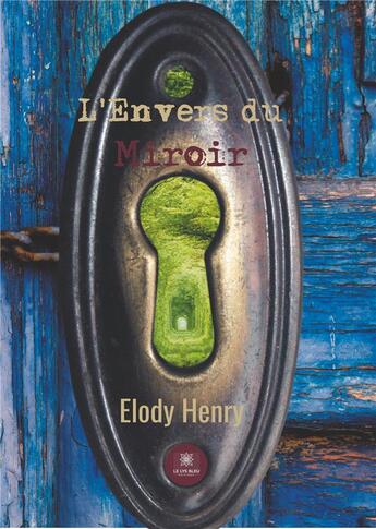 Couverture du livre « L'envers du miroir » de Henry Elody aux éditions Le Lys Bleu