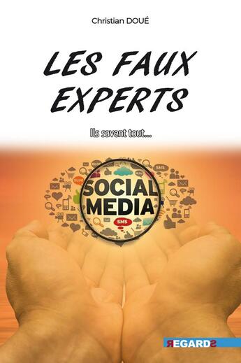 Couverture du livre « Les faux experts » de Christian Doue aux éditions Regards