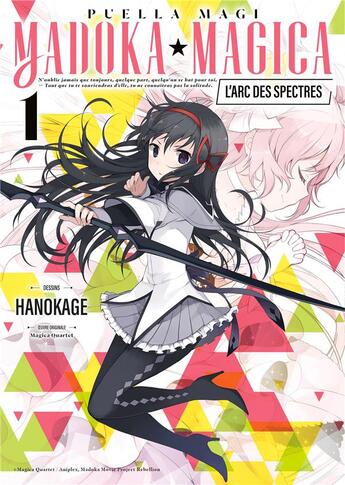 Couverture du livre « Puella magi madoka magica : l'arc des spectres Tome 1 » de Magica Quartet et Hanokage aux éditions Meian