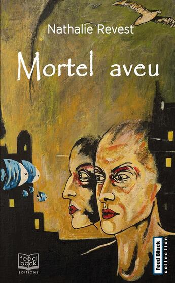 Couverture du livre « Mortel aveu » de Nathalie Revest aux éditions Feed Back