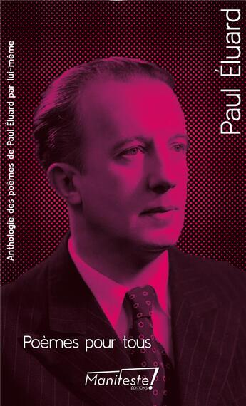 Couverture du livre « Poèmes pour tous » de Paul Eluard aux éditions Manifeste !