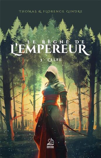 Couverture du livre « Le règne de l'empereur Tome 3 : l'elfe » de Florence Gindre et Thomas Gindre aux éditions Marathon