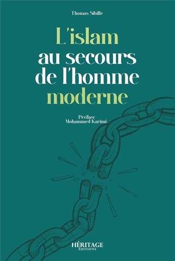 Couverture du livre « L'islam au secours de l'homme moderne Tome 1 » de Thomas Sibille aux éditions Heritage