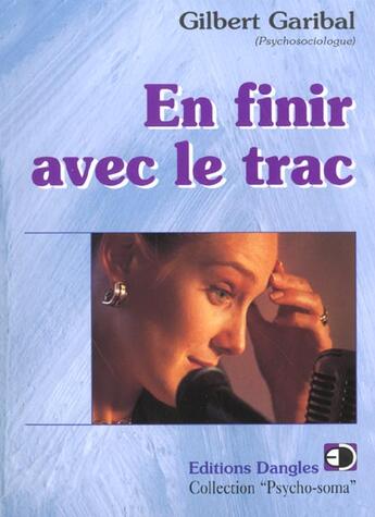 Couverture du livre « En finir avec le trac » de  aux éditions Dangles