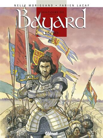 Couverture du livre « L'histoire de bayard en bd » de Moriquand/Lacaf aux éditions Glenat