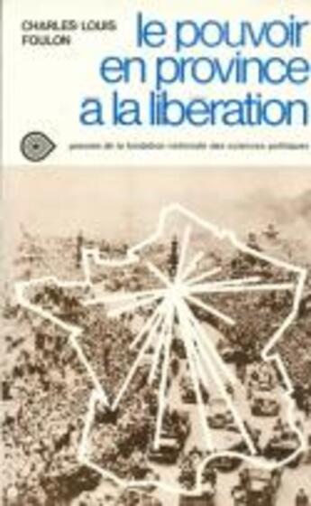 Couverture du livre « Le pouvoir en province a la liberation » de Foulon Ch L aux éditions Presses De Sciences Po