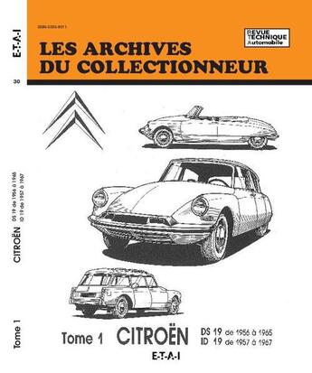 Couverture du livre « Citroen. - t01 - citroen - tome 1 - ds 19 de 1956 a 1965, id 19 de 1957 a 1967 » de Etai aux éditions Etai