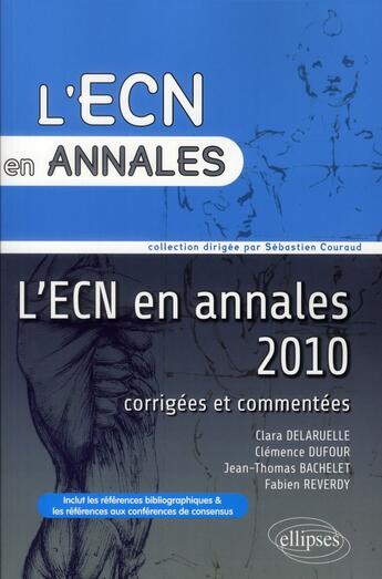 Couverture du livre « L'ECN en annales 2010 corrigées et commentées » de  aux éditions Ellipses