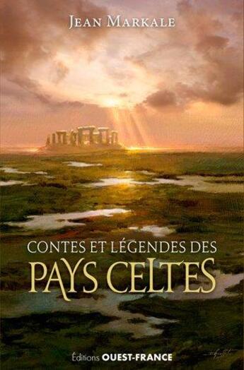 Couverture du livre « Contes et légendes des Pays celtes » de Jean Markale aux éditions Ouest France