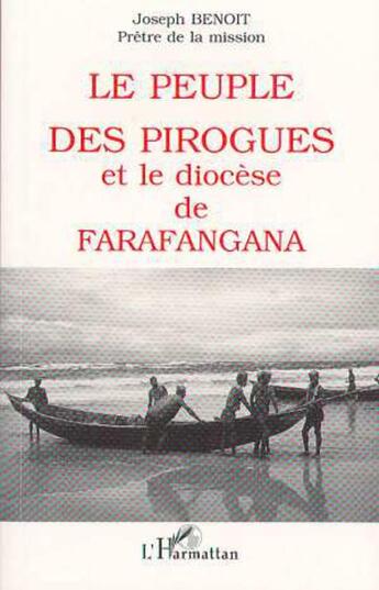 Couverture du livre « Le peuple des pirogues et le diocèse de Farafangana » de Joseph Benoît aux éditions L'harmattan