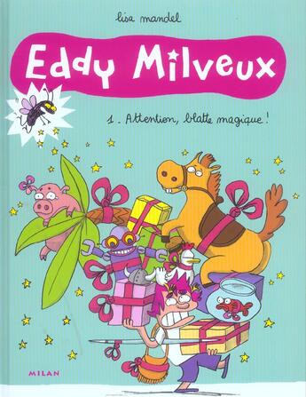 Couverture du livre « EDDY MILVEUX T.1 ; eddy milveux t.1 ; attention, blatte magique » de Lisa Mandel aux éditions Milan