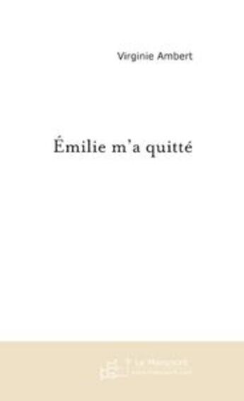 Couverture du livre « Émilie m'a quitté » de Ambert-V aux éditions Le Manuscrit