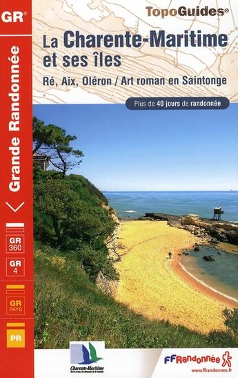 Couverture du livre « La Charente-Maritime et ses îles ; Ré, Aix, Oléron ; art roman en Saintonge ; 17-GR360-171 » de  aux éditions Ffrp