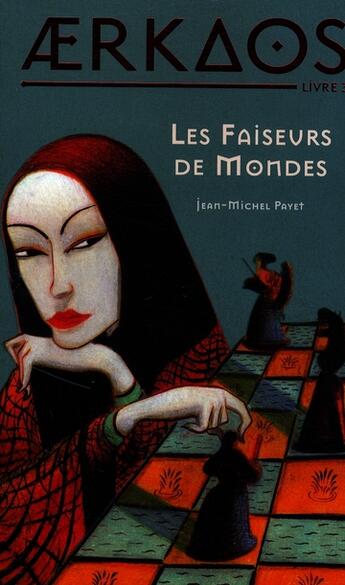 Couverture du livre « Aerkaos t.3 ; faiseurs de mondes » de Jean-Michel Payet aux éditions Panama