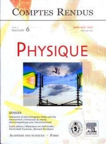 Couverture du livre « Comptes rendus academie des sciences physique tome 6 fasc 6 juilletaout 2005 interaction of electrom » de Favennec aux éditions Lavoisier Diff