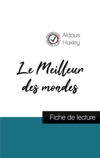 Couverture du livre « Le meilleur des mondes de Aldous Huxley : fiche de lecture et analyse complète de l'oeuvre » de  aux éditions Comprendre La Litterature