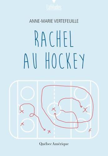 Couverture du livre « Rachel au hockey » de Vertefeuille Anne-Ma aux éditions Quebec Amerique