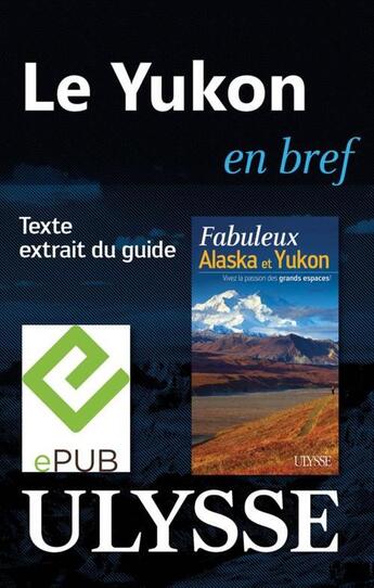 Couverture du livre « Le Yukon en bref » de  aux éditions Ulysse