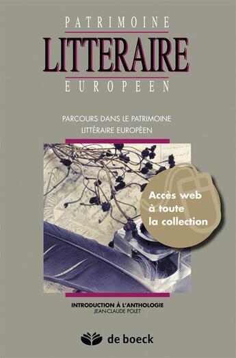 Couverture du livre « Patrimoine littéraire européen ; parcours dans le patrimoine littéraire européen » de Jean-Claude Polet aux éditions De Boeck Superieur