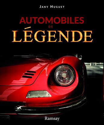 Couverture du livre « Automobiles de légende » de Jany Huguet aux éditions Ramsay