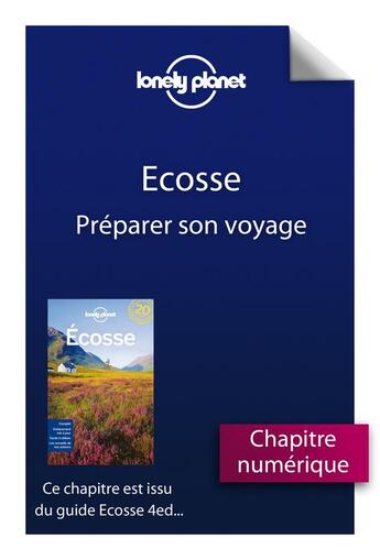 Couverture du livre « Ecosse ; préparer son voyage (4e édition) » de  aux éditions Lonely Planet France