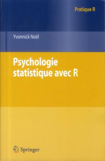 Couverture du livre « Psychologie statistique avec R » de Yvonnick Noel aux éditions Springer