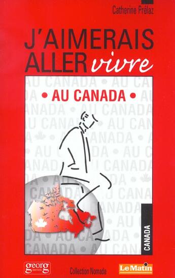 Couverture du livre « J'aimerais aller vivre au canada » de Prelaz/Catherin aux éditions Georg