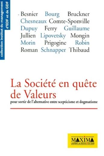 Couverture du livre « La société en quête de valeurs ; pour sortir de l'alternative entre scepticisme et dogmatisme » de  aux éditions Maxima
